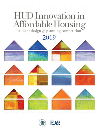 Picture of the 2019 HUD Innovation in Affordable Housing competition logo with HUD and PD&R logos.